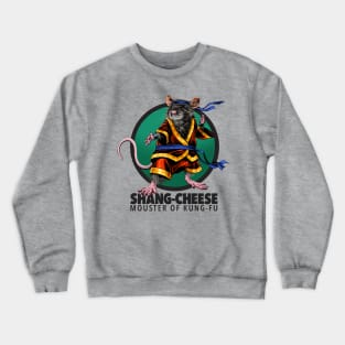 Shang-Cheese Mouster of Kung-Fu - b Crewneck Sweatshirt